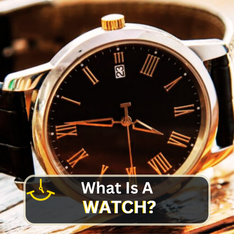 What Is a Watch? Answers to All of Your Questions